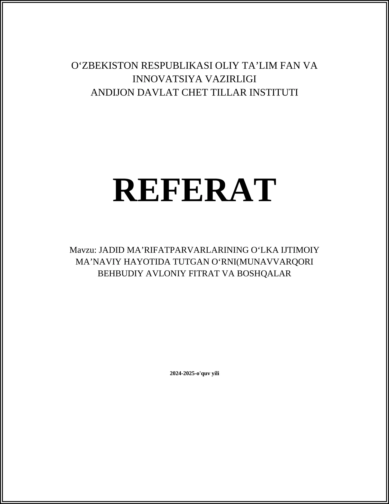 JADID MAʼRIFATPARVARLARINING OʻLKA IJTIMOIY MAʼNAVIY HAYOTIDA TUTGAN OʻRNI(MUNAVVARQORI BEHBUDIY AVLONIY FITRAT VA BOSHQALAR