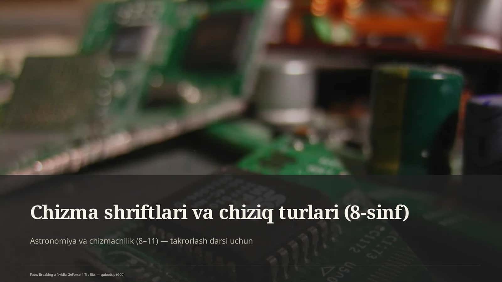 Chizma shriftlari va chiziq turlari (8-sinf)