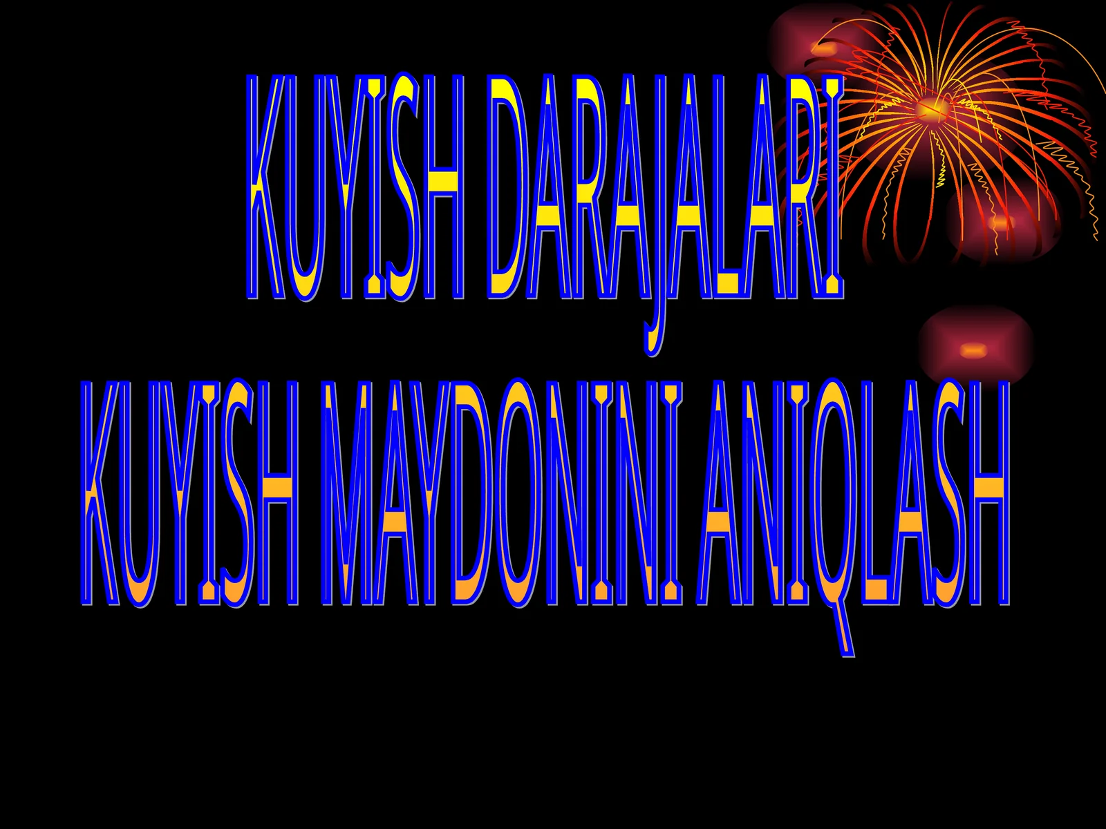 KUYISH DARAJALARI