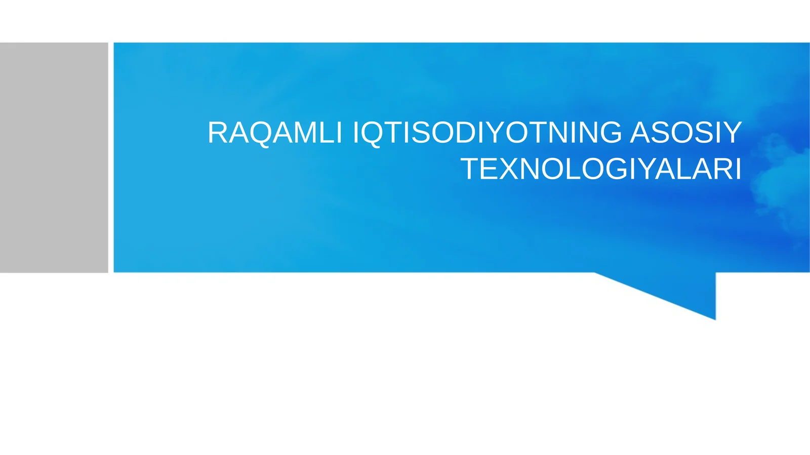 RAQAMLI IQTISODIYOTNING ASOSIY TEXNOLOGIYALARI
