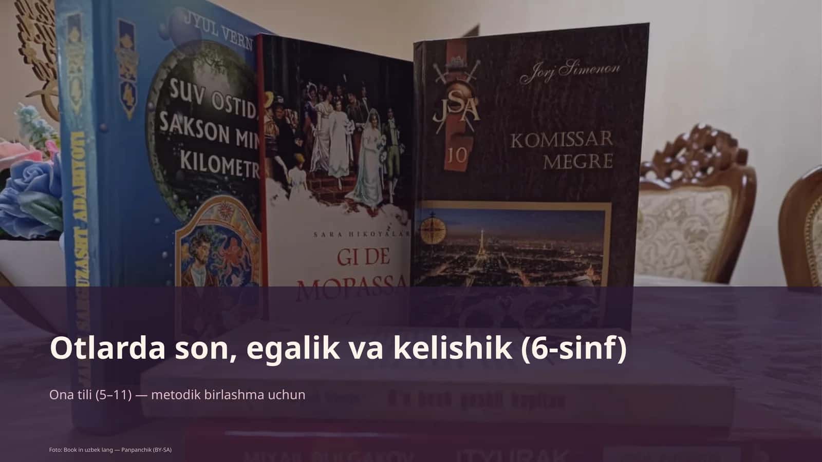Otlarda son, egalik va kelishik (6-sinf)