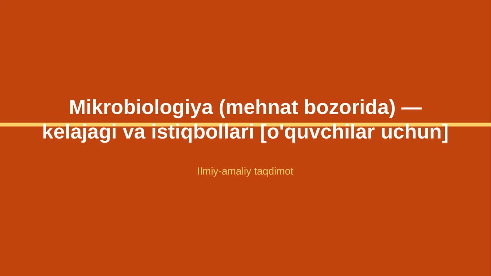 Mikrobiologiya (mehnat bozorida) — kelajagi va istiqbollari [o'quvchilar uchun]