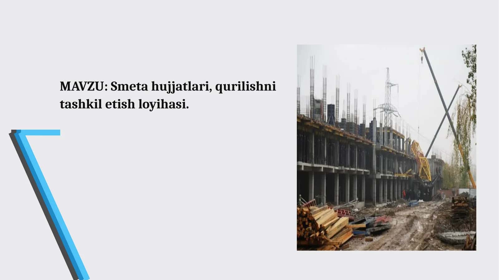 Smeta hujjatlari, qurilishni tashkiletish loyihasi