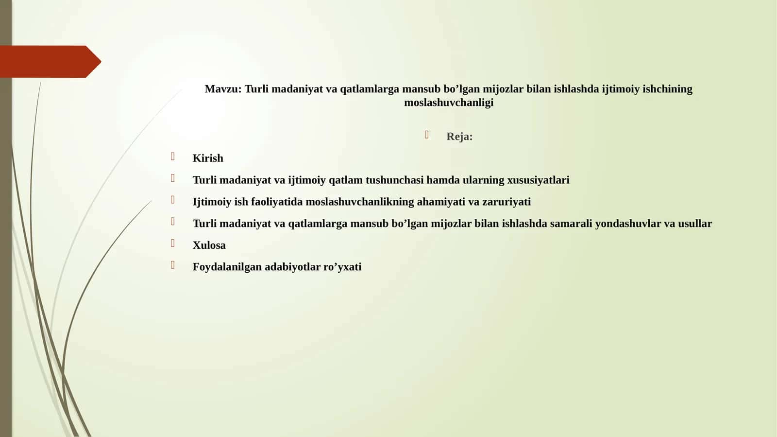 Turli madaniyat va qatlamlarga mansub bo’lgan mijozlar bilan ishlashda ijtimoiy ishchining moslashuvchanligi