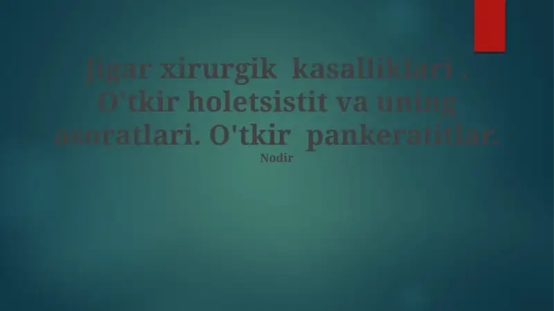 O'tkir pankreatit va uning asoratlari