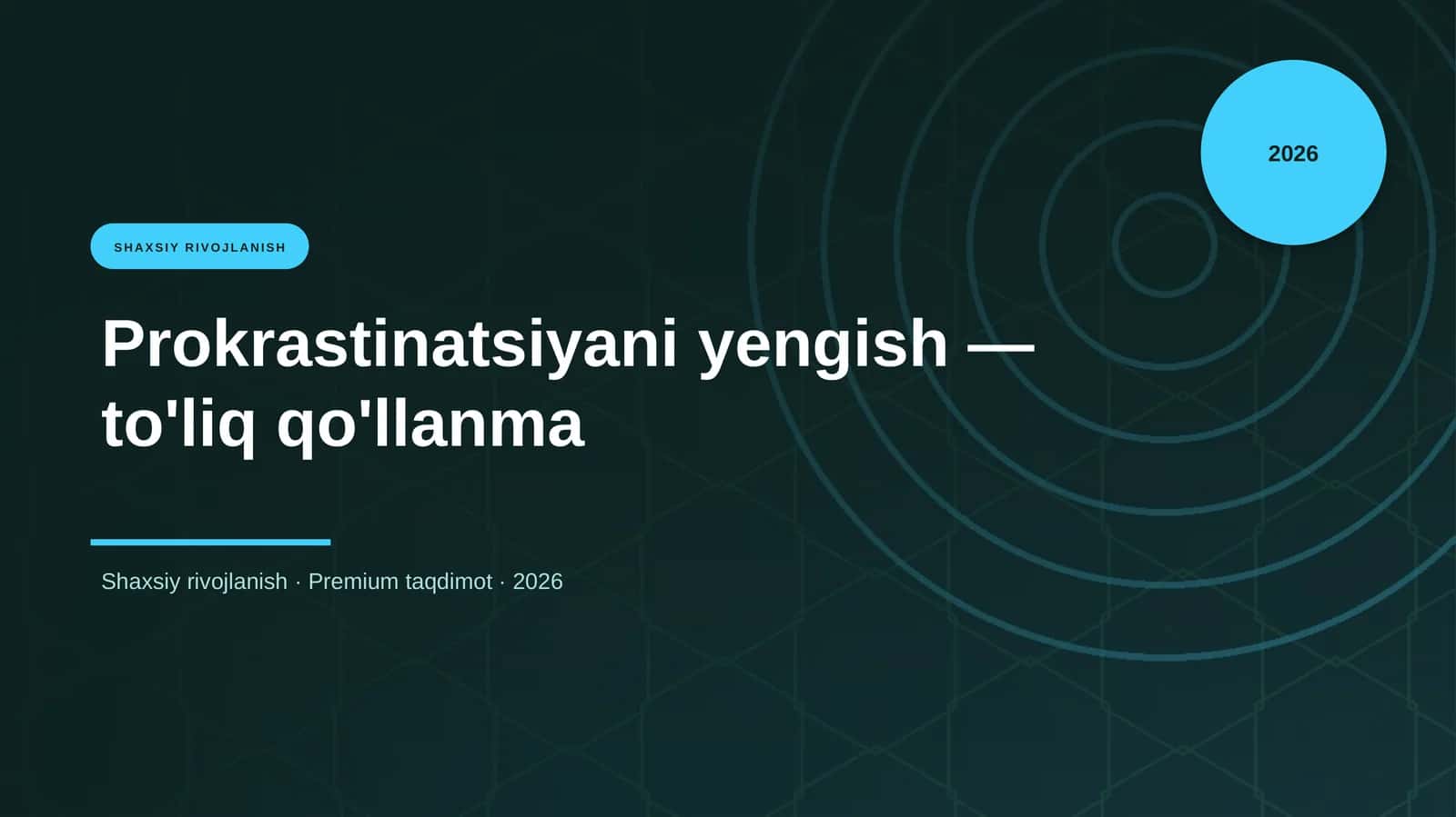 Prokrastinatsiyani yengish — to'liq qo'llanma