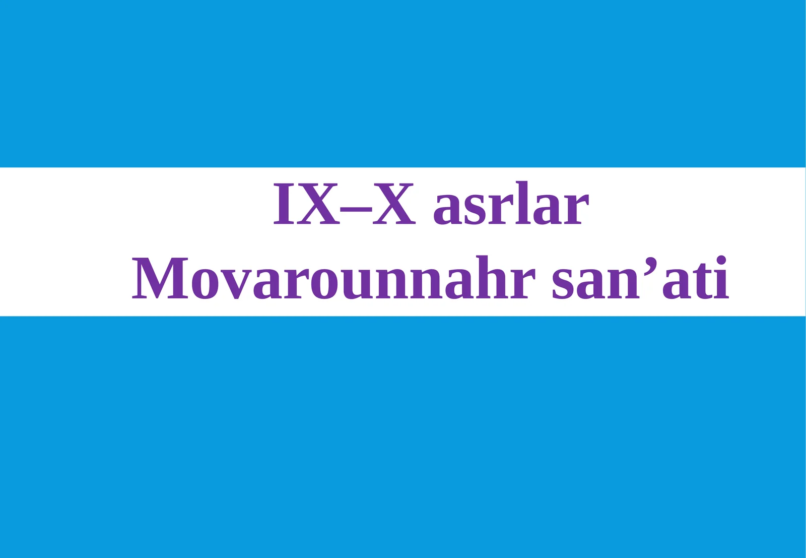 IX–Xasrlar Movarounnahr san’ati