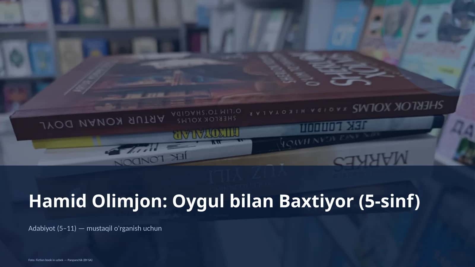 Hamid Olimjon: Oygul bilan Baxtiyor (5-sinf)
