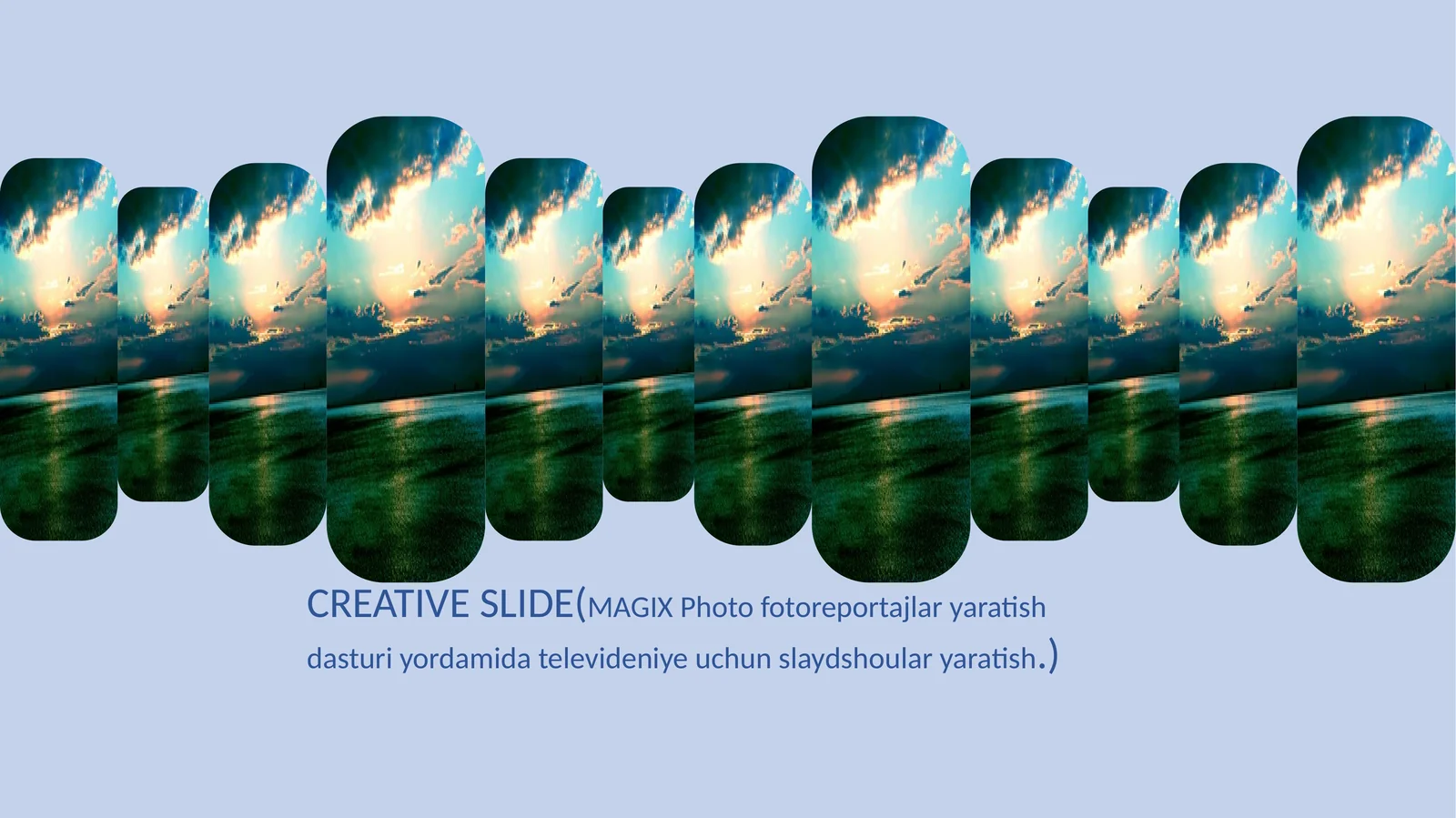 MAGIX Photo dasturiyordamidatelevideniyeuchunslaydshoularyaratish
