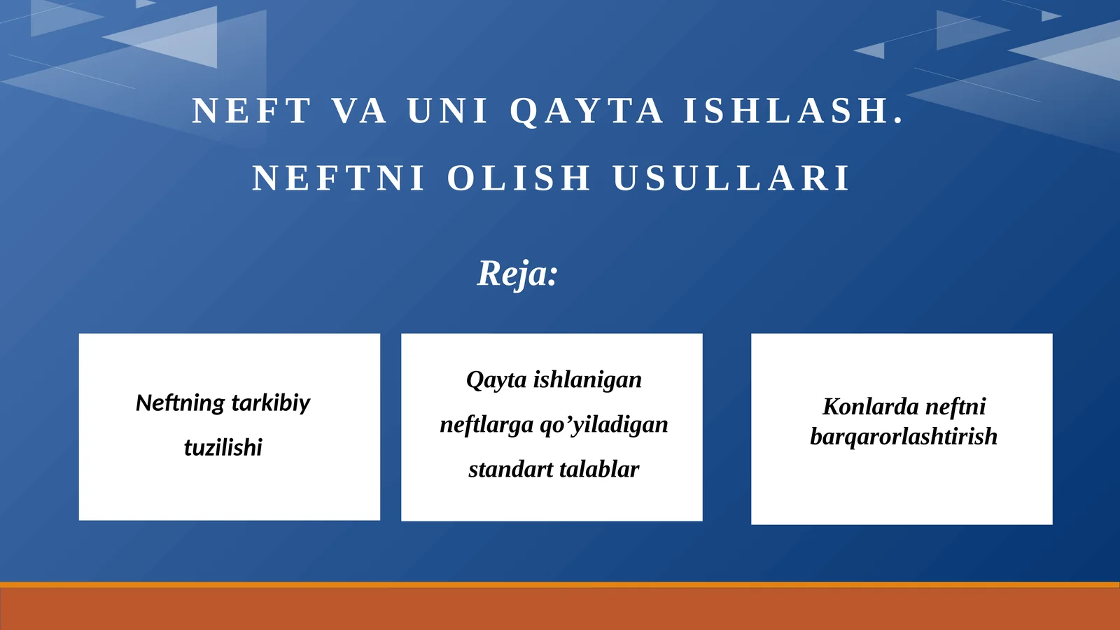 NEFT VA UNI QAYTA ISHLASH. NEFTNI OLISH USULLARI