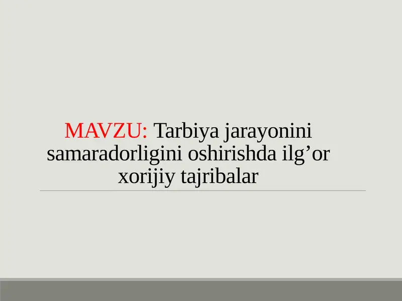 Tarbiya jarayonini samaradorligini oshirishda ilg’or xorijiy tajribalar