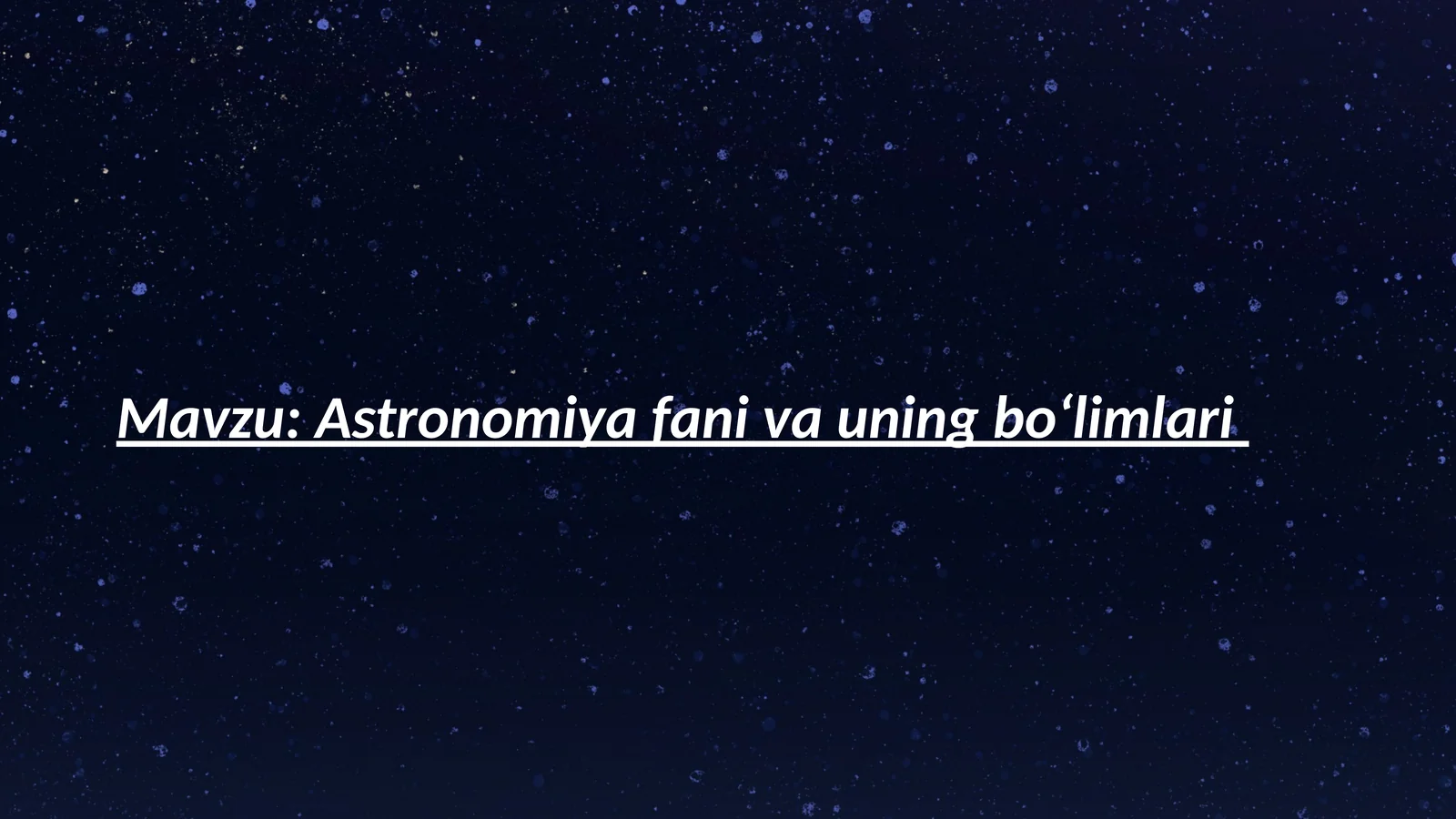 Astronomiya fanivauningboʻlimlari