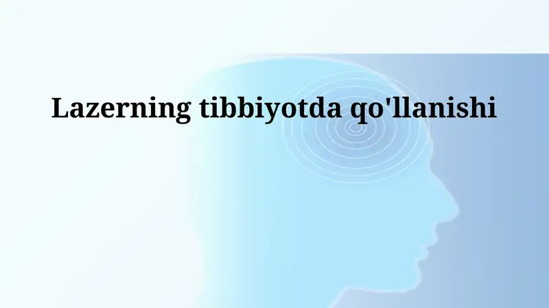 Lazerning tibbiyotda qo'llanishi