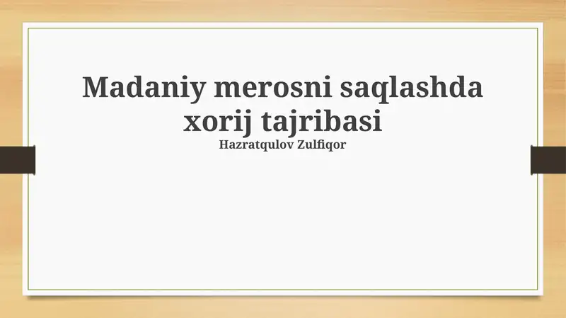 Madaniy merosni saqlashda xorij tajribasi