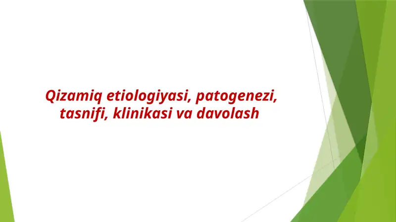 Qizamiq etiologiyasi, patogenezi, tasnifi, klinikasi va davolash