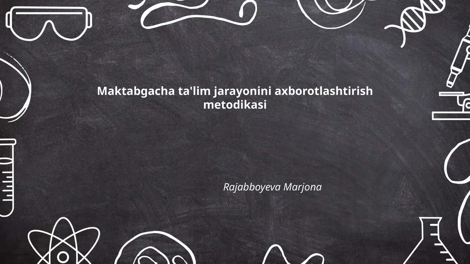 Maktabgacha ta'lim jarayonini axborotlashtirish metodikasi