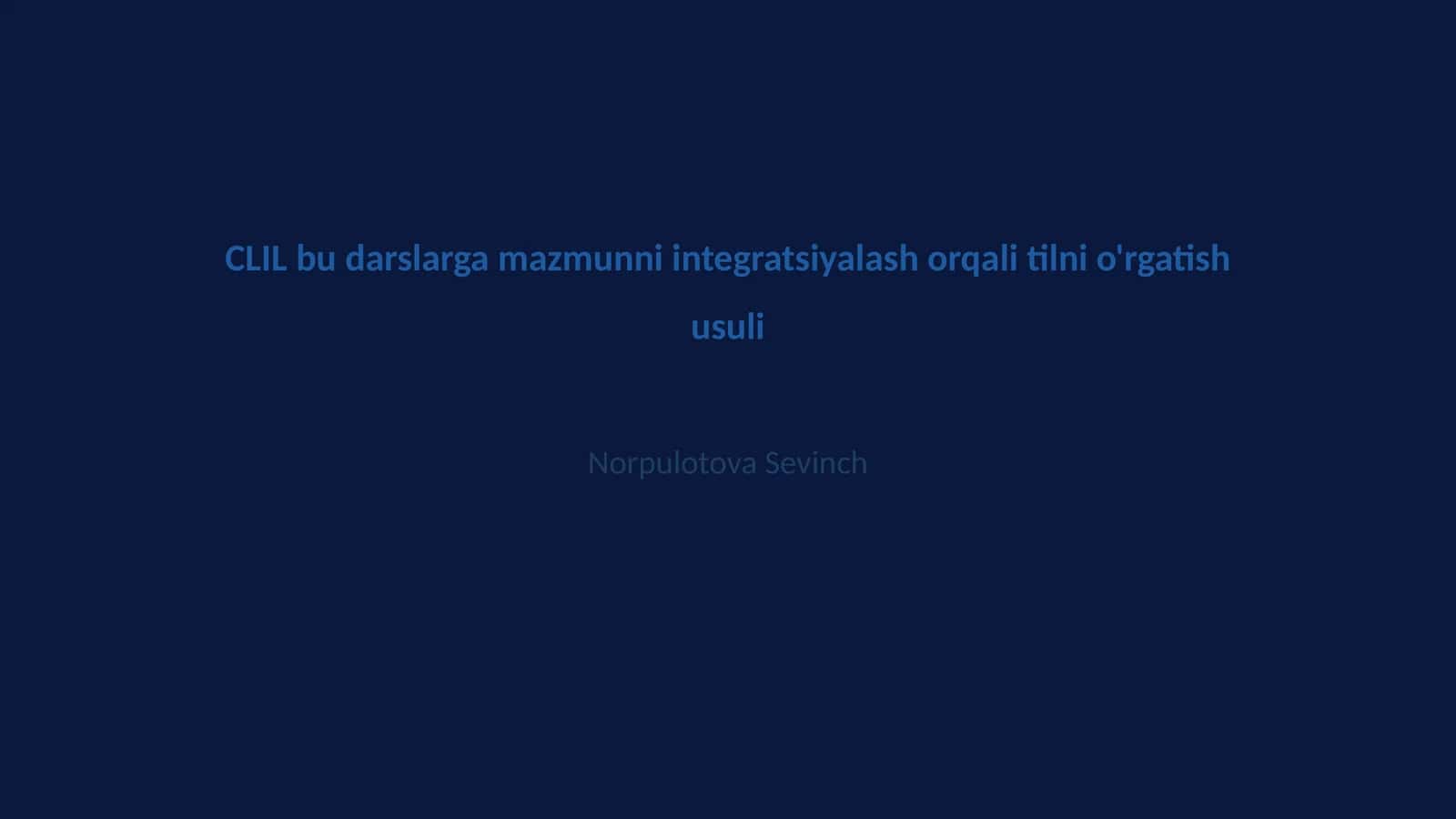 CLIL uslubida O'qitish