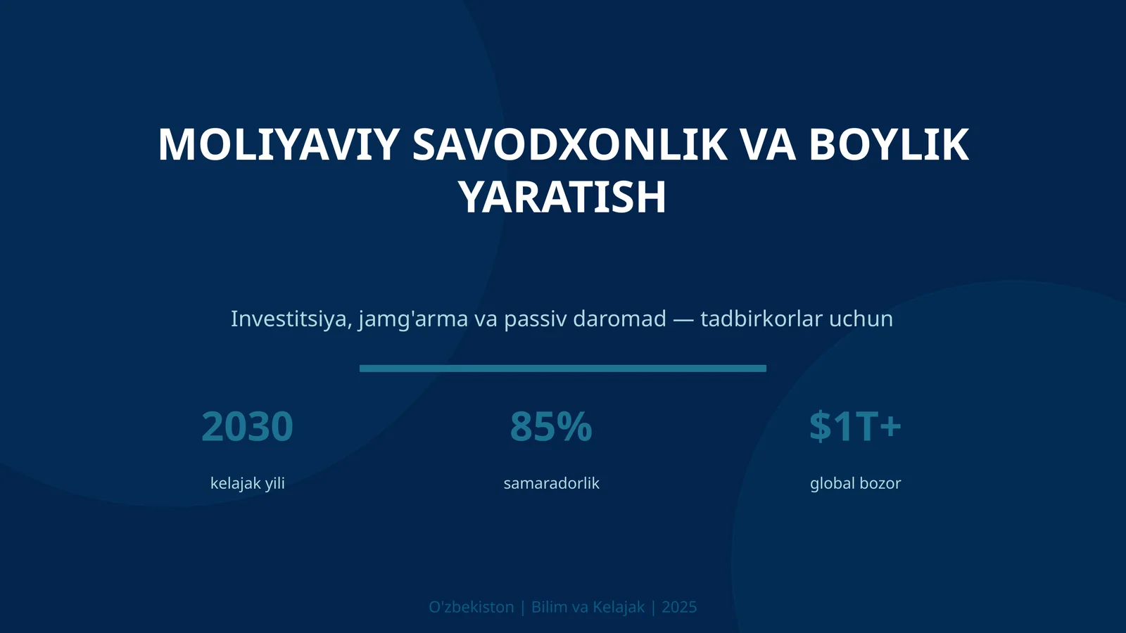 MOLIYAVIY SAVODXONLIK VA BOYLIK YARATISH