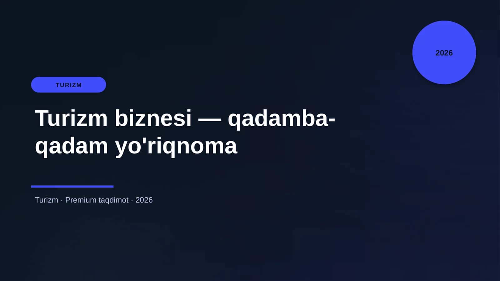 Turizm biznesi — qadamba-qadam yo'riqnoma