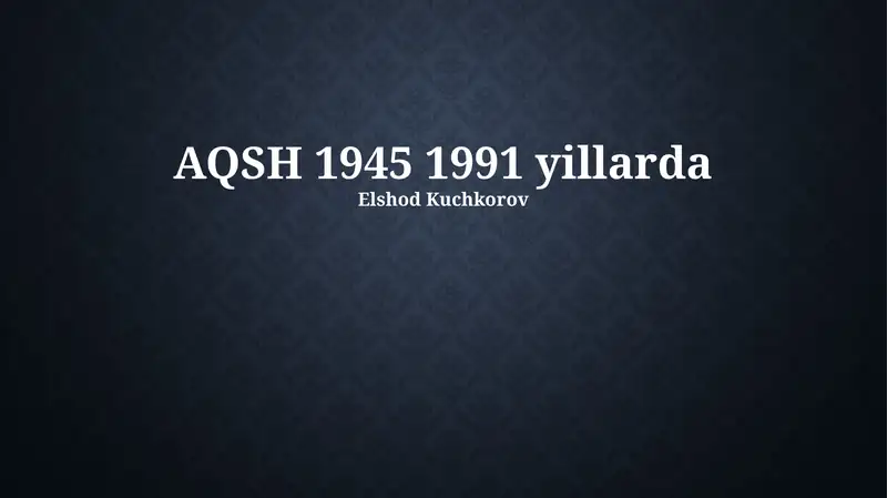 AQSH 1945 1991 yillarda