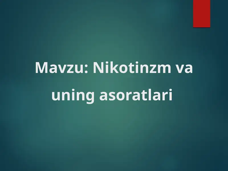 Nikotinzm va uninga asoratlari