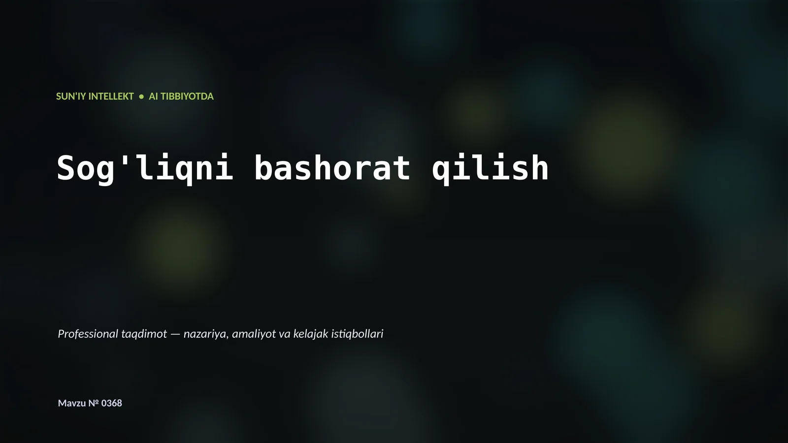 SUN'IY INTELLEKT • AI TIBBIYOTDA