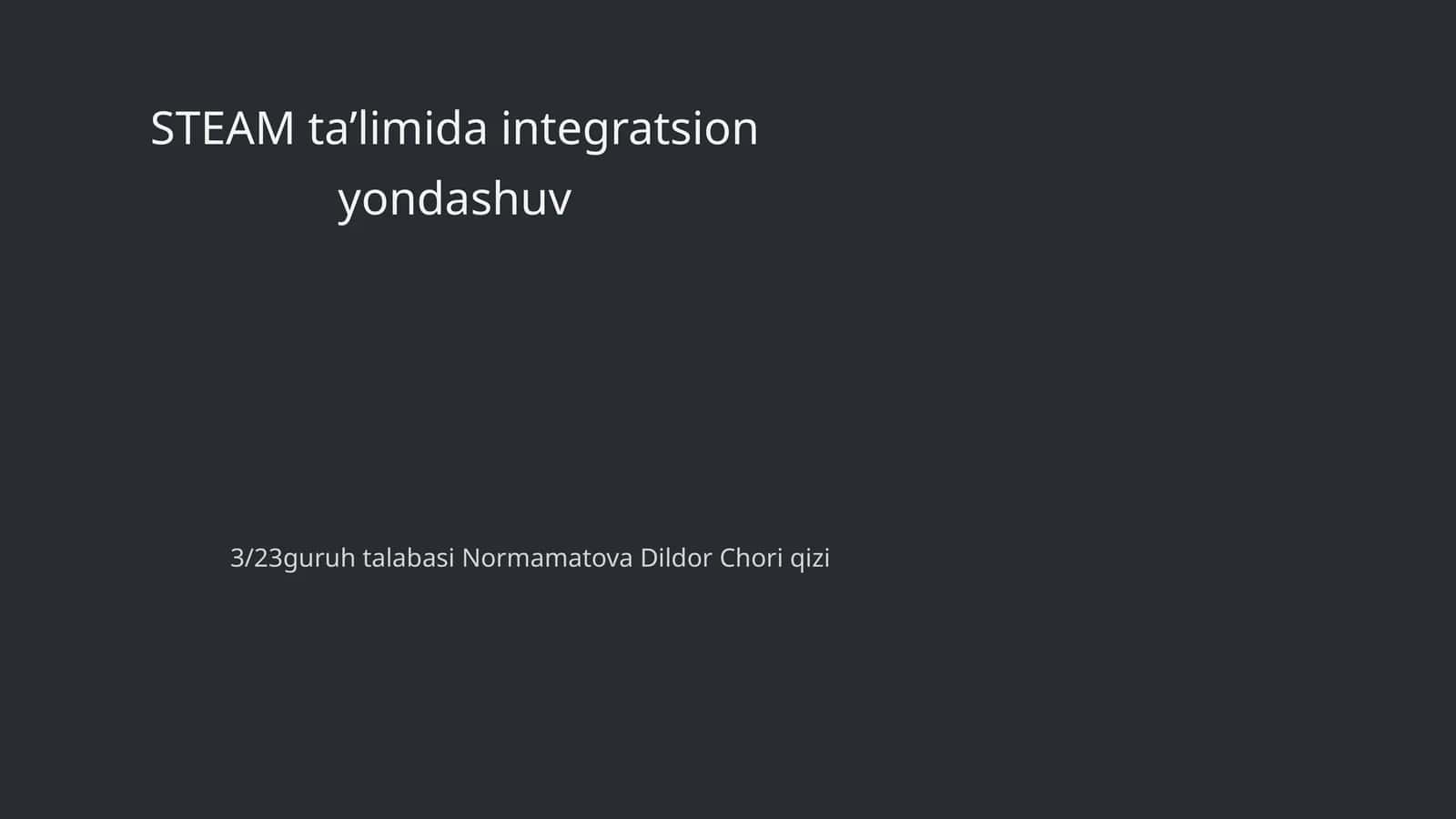 STEAM ta’limida integratsion yondashuv