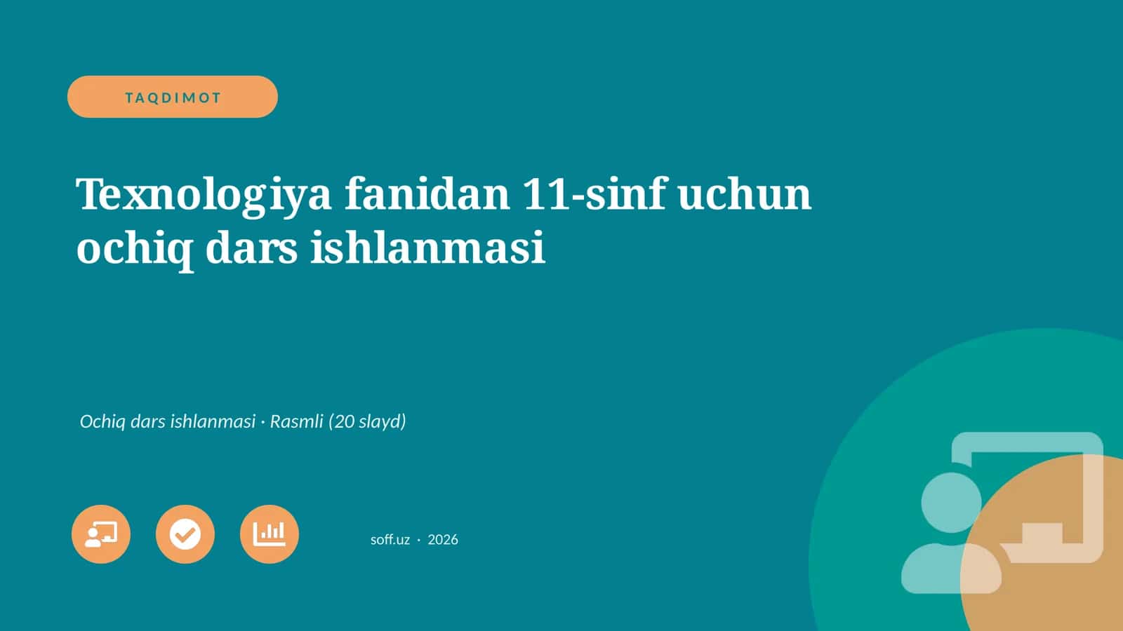 Texnologiya fanidan 11-sinf uchun ochiq dars ishlanmasi
