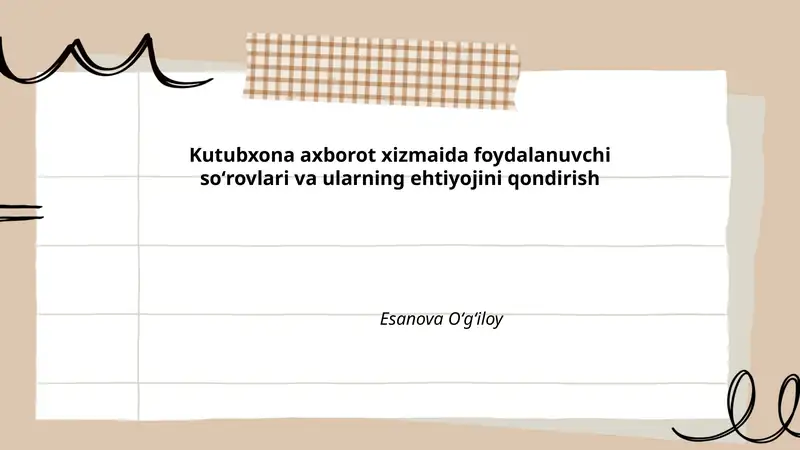 Kutubxona axborot xizmaida foydalanuvchi soʻrovlari va ularning ehtiyojini qondirish