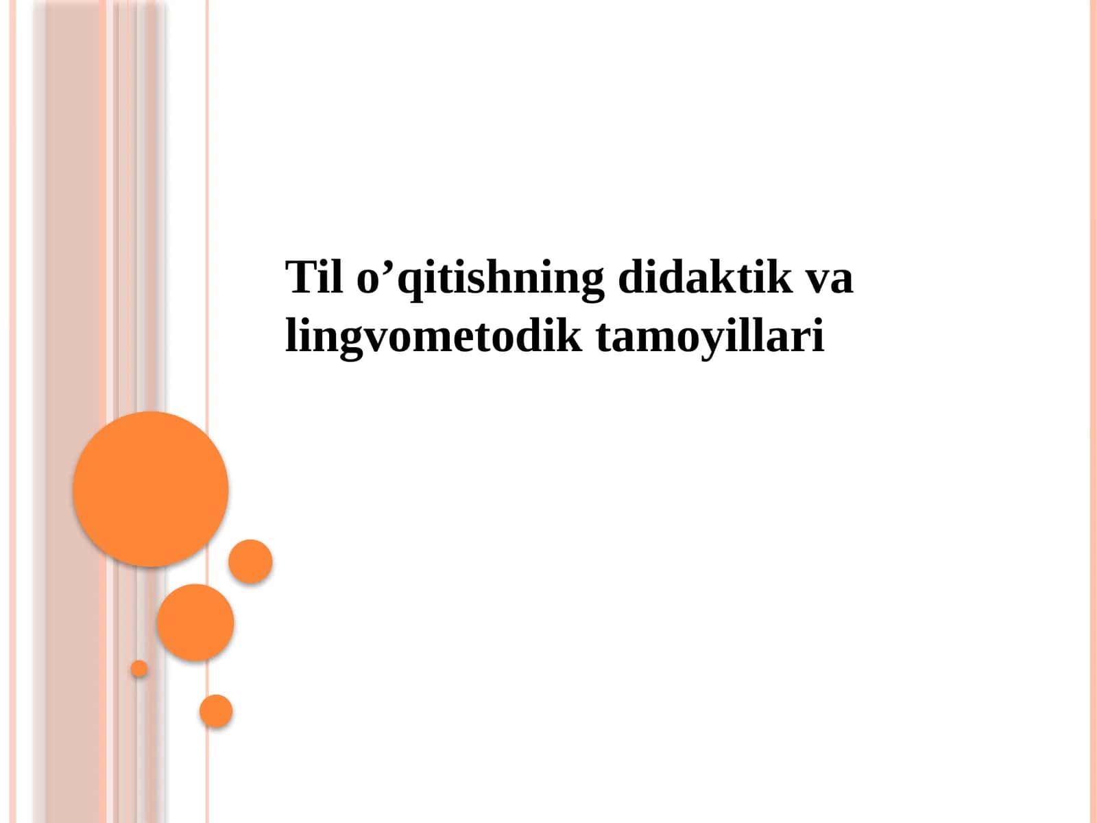 Til o’qitishning didaktik va lingvometodik tamoyillari