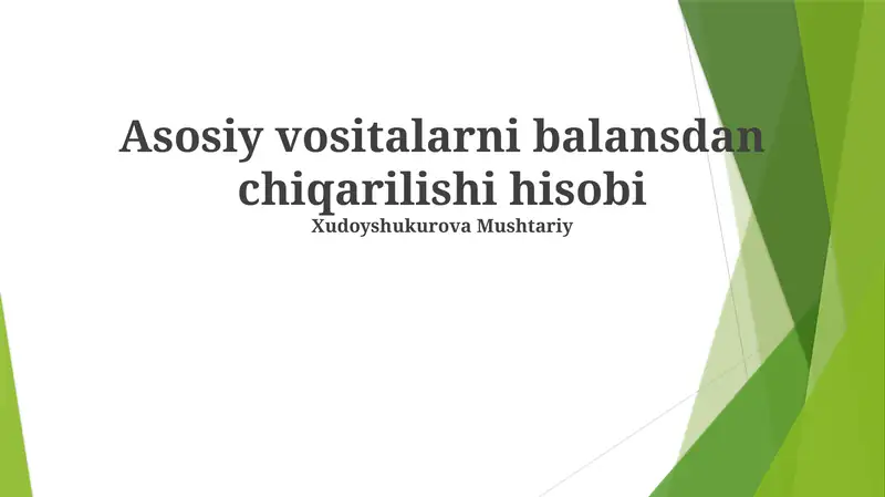 Asosiy Vositalarni Balansdan Chiqarilishi Hisobi