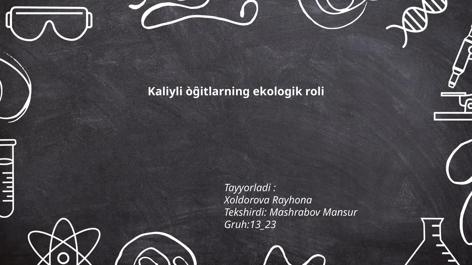 Kaliyli òĝitlarning ekologik roli