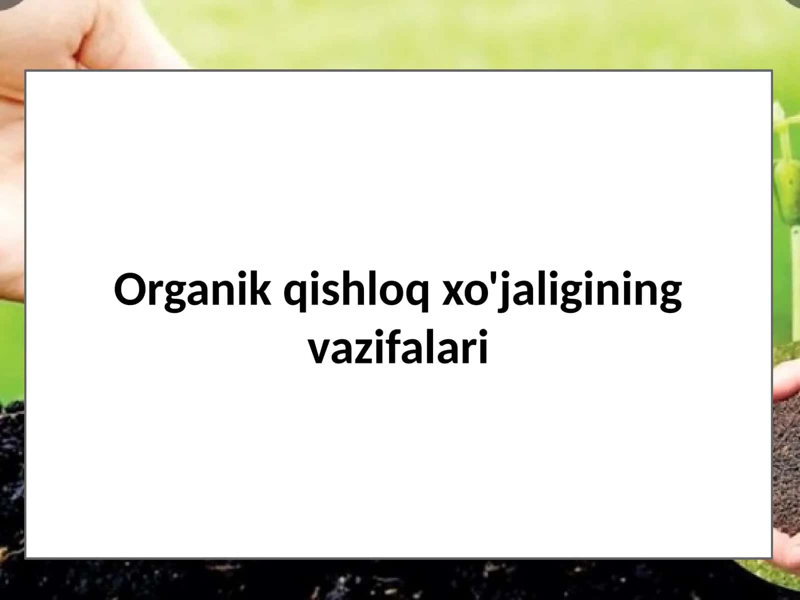 Organik qishloq xo'jaligining vazifalari