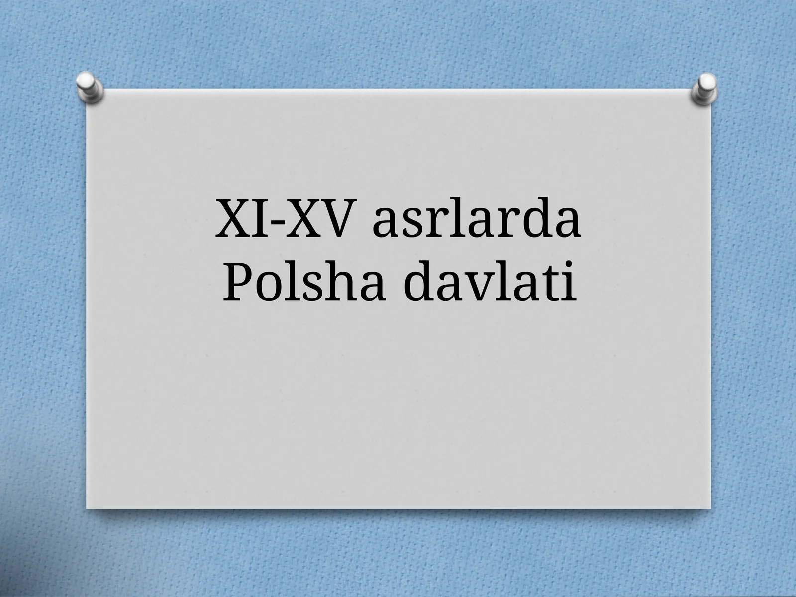 XI-XV asrlarda Polsha davlati