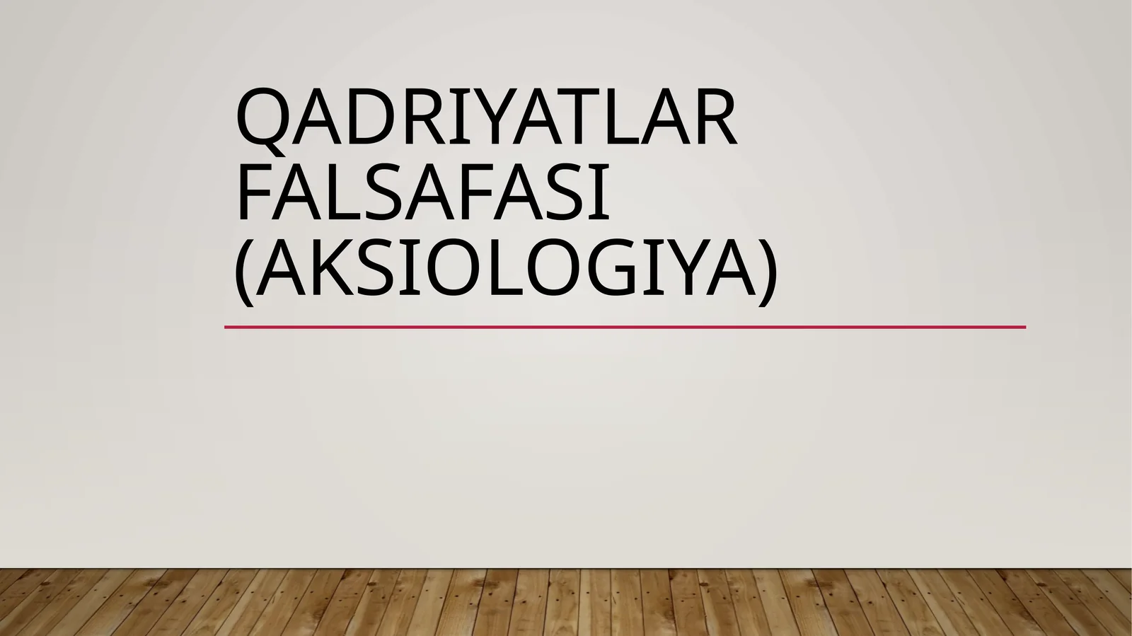 Qadriyatlar falsafasi (Aksiologiya)