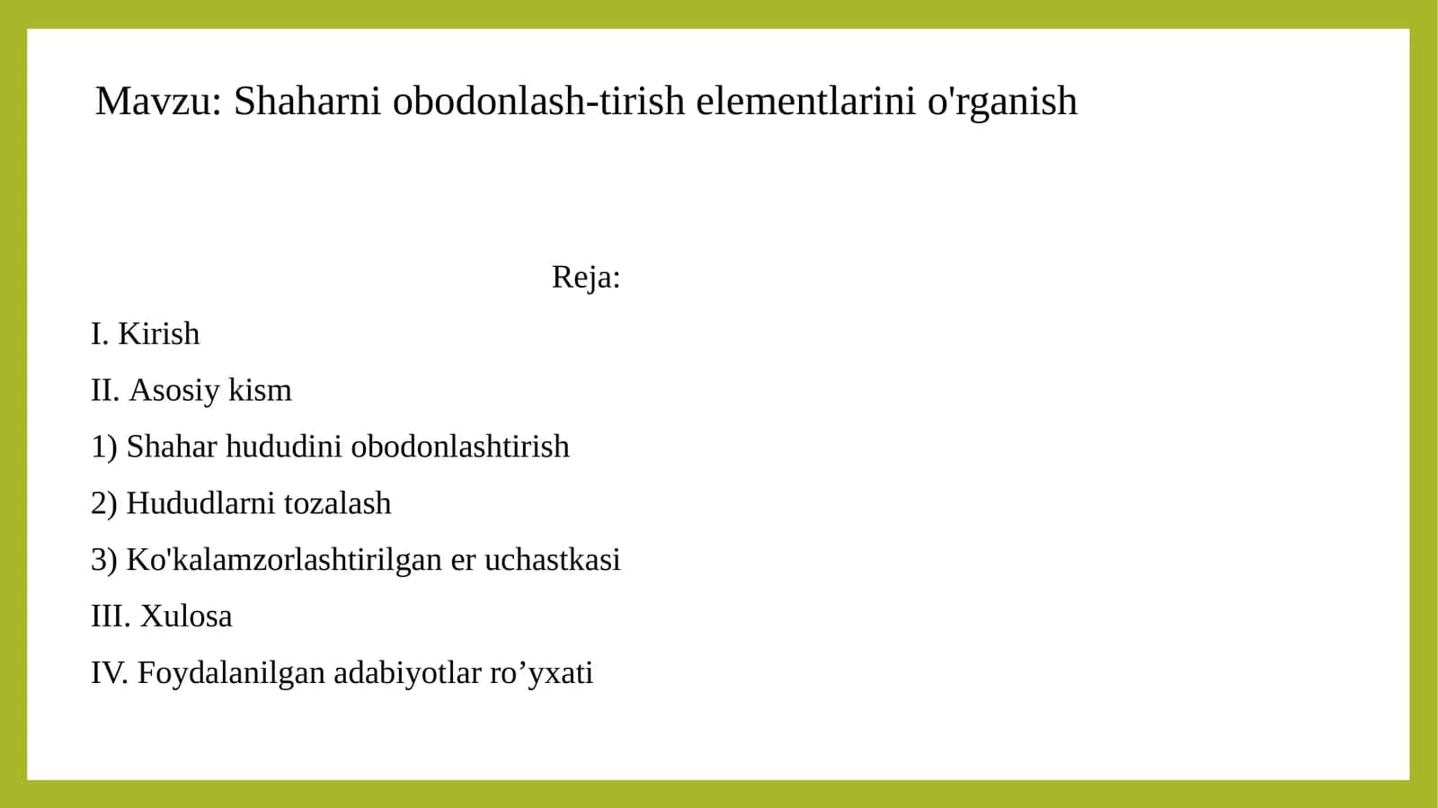 Shahar hududini obodonlashtirish      Shaharni obodonlash-tirish elementlarini o'rganish
