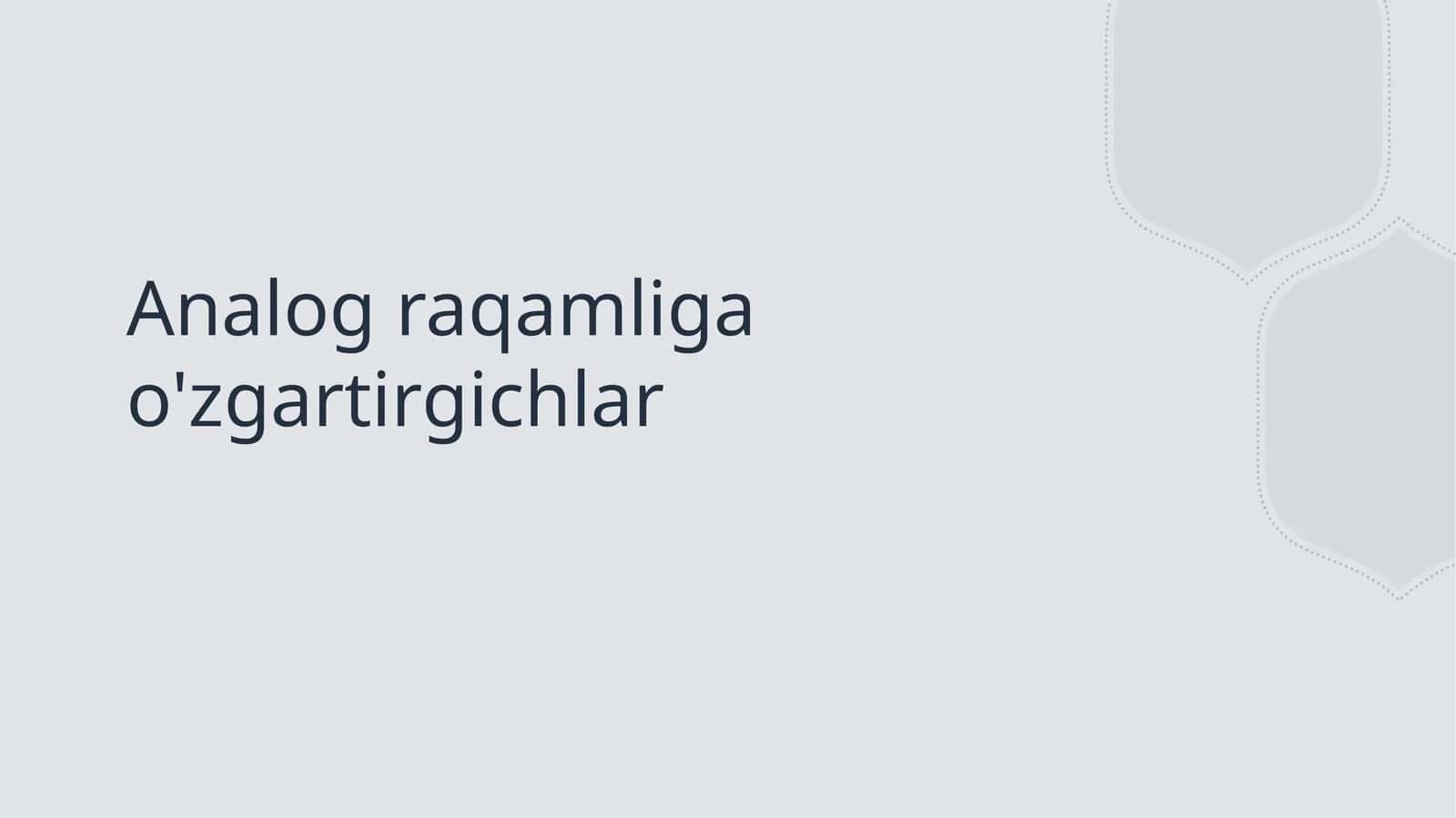 Analog raqamliga o`zgartirgich