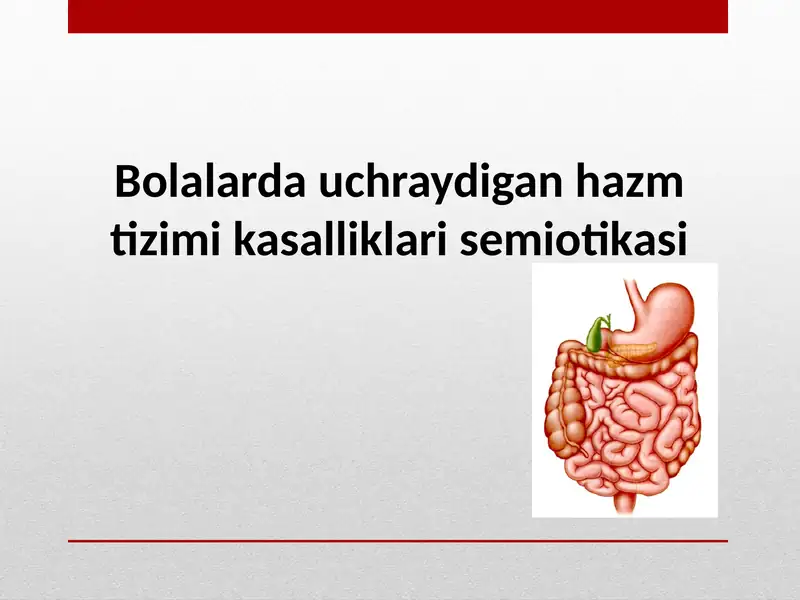 Bolalarda uchraydigan hazm tizimi kasalliklari semiotikasi