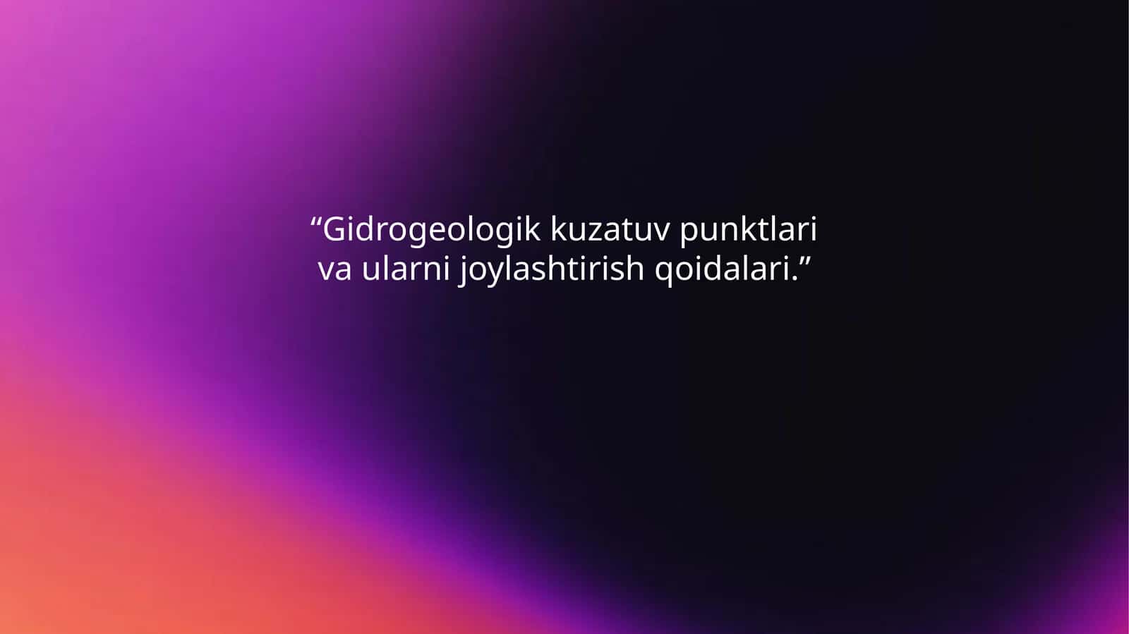 Gidrogeologik kuzatuv punktlari va ularni joylashtirish qoidalari