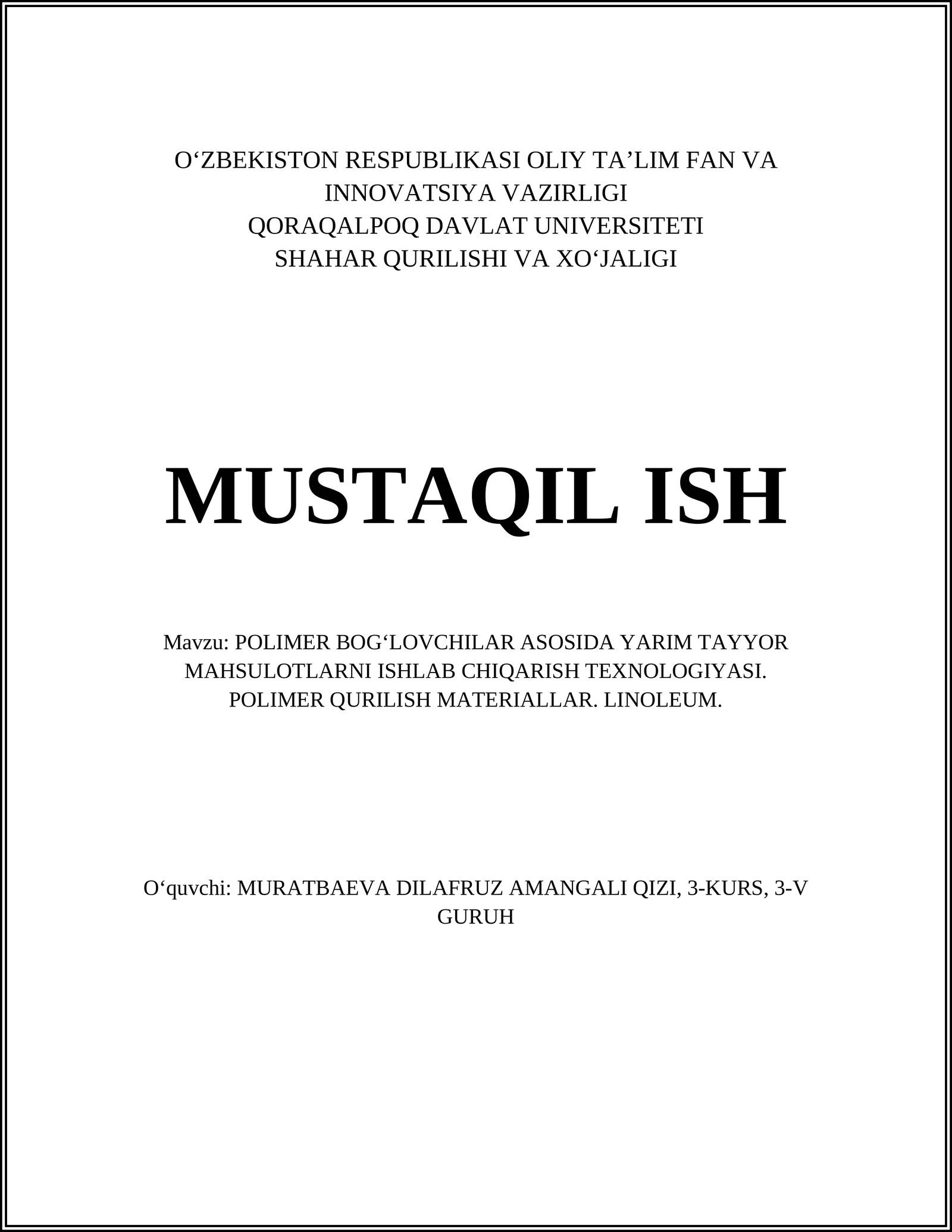 POLIMER BOG'LOVCHILAR ASOSIDA YARIM TAYYOR MAHSULOTLARNI ISHLAB CHIQARISH TEXNOLOGIYASI