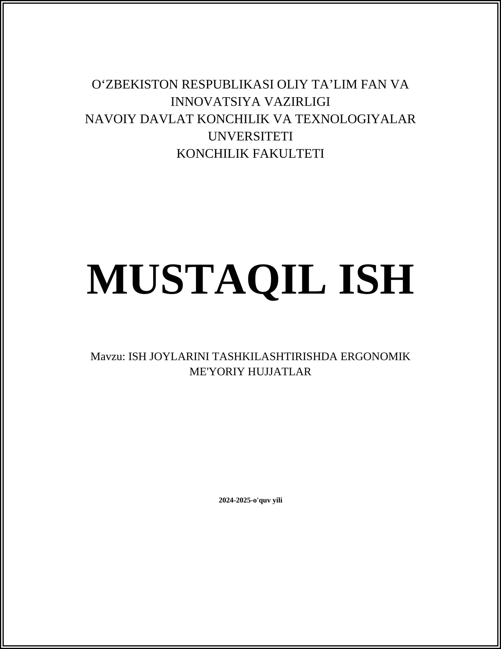 MUSTAQIL ISH Mavzu: ISH JOYLARINI TASHKILASHTIRISHDA ERGONOMIK ME'YORIY HUJJATLAR