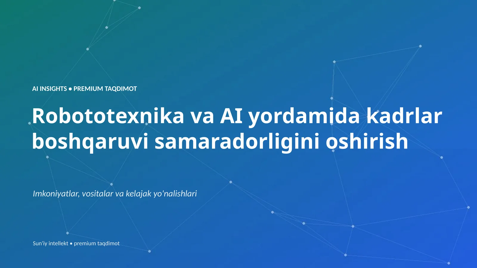 AI INSIGHTS • PREMIUM TAQDIMOT