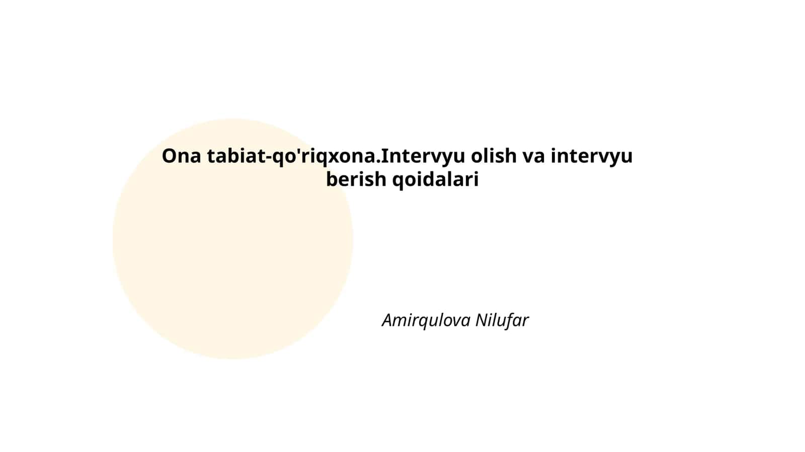Ona tabiat-qo'riqxona.Intervyu olish va intervyu berish qoidalari