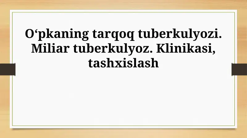 O‘pkaning tarqoq tuberkulyozi. Miliar tuberkulyoz. Klinikasi, tashxislash