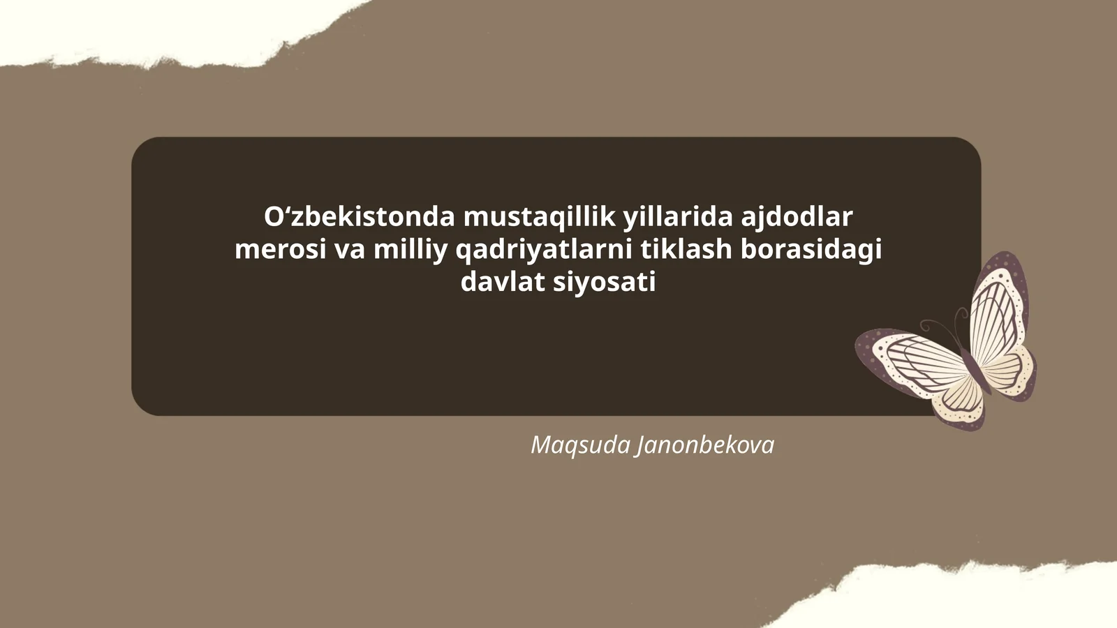 Oʻzbekistonda Mustaqillik Yillarida Ajdodlar Merosi va Milliy Qadriyatlarni Tiklash Borasidagi Davlat Siyosati