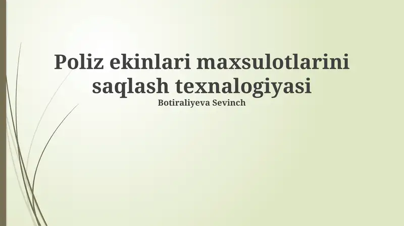Poliz ekinlari maxsulotlarini saqlash texnalogiyasi