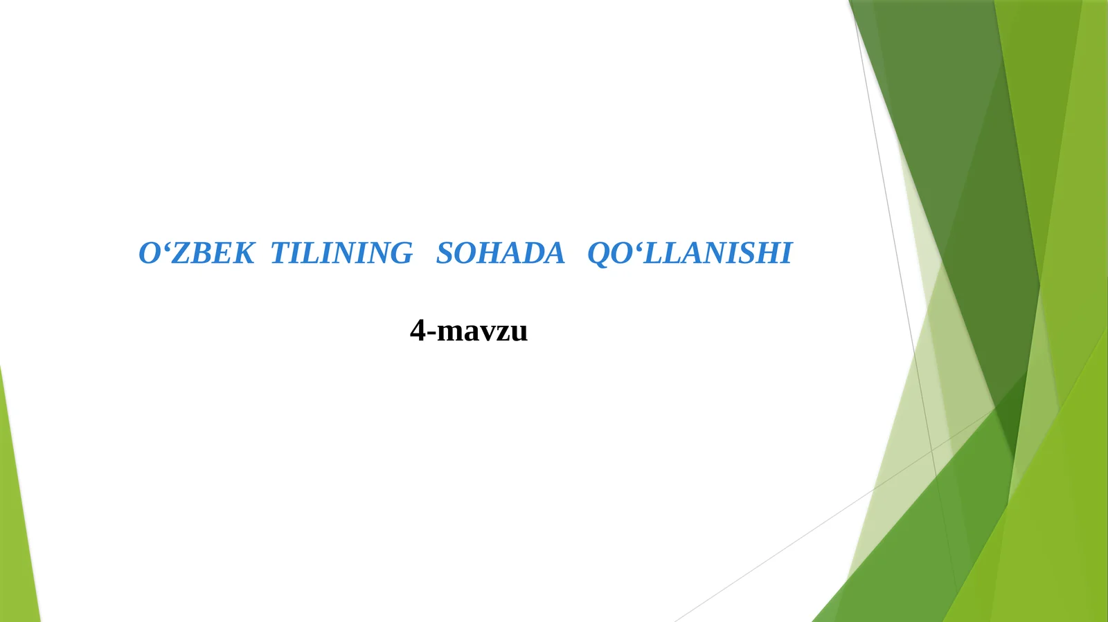 O‘ZBEK TILINING SOHADA QO‘LLANISHI4-mavzu