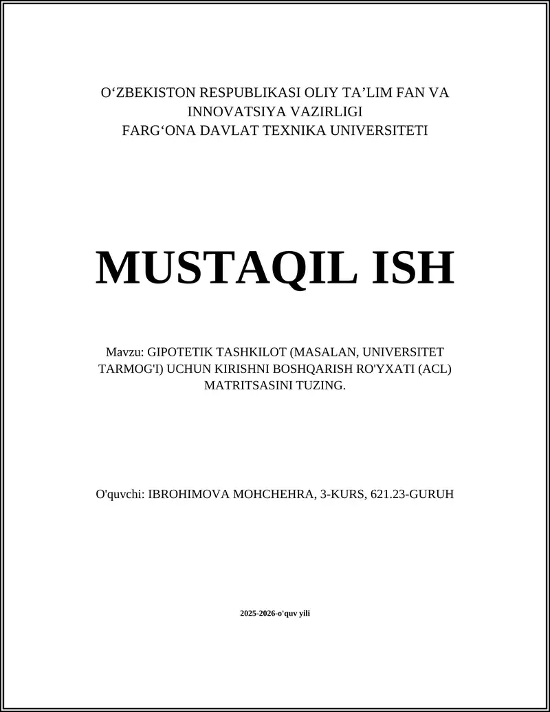 GIPOTETIK TASHKILOT (MASALAN, UNIVERSITET TARMOG' I) UCHUN KIRISHNI BOSHQARISH RO'YXATI (ACL) MATRITSASINI TUZING