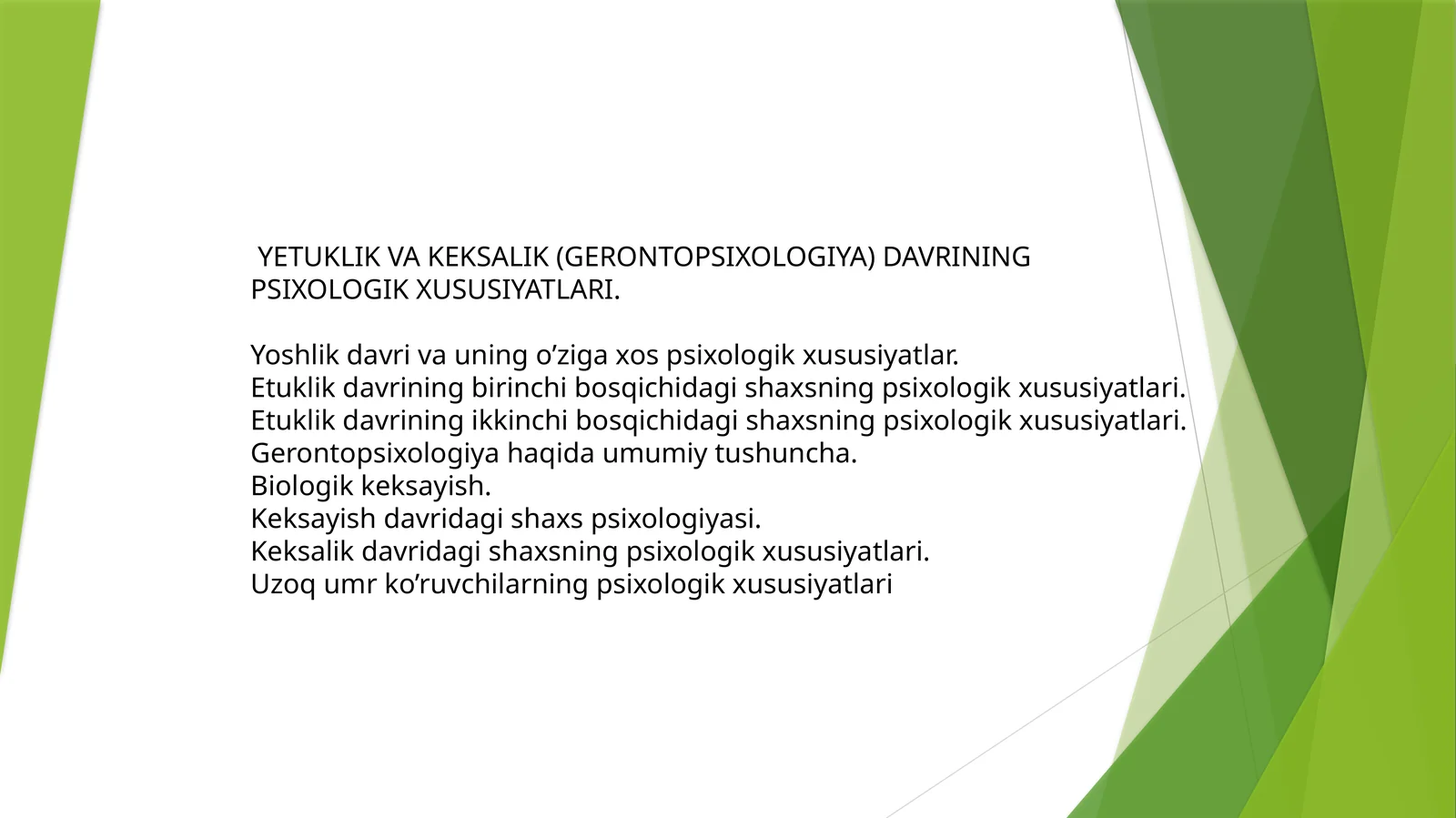 YETUKLIK VA KEKSALIK (GERONTOPSIXOLOGIYA) DAVRINING PSIXOLOGIK XUSUSIYATLARI
