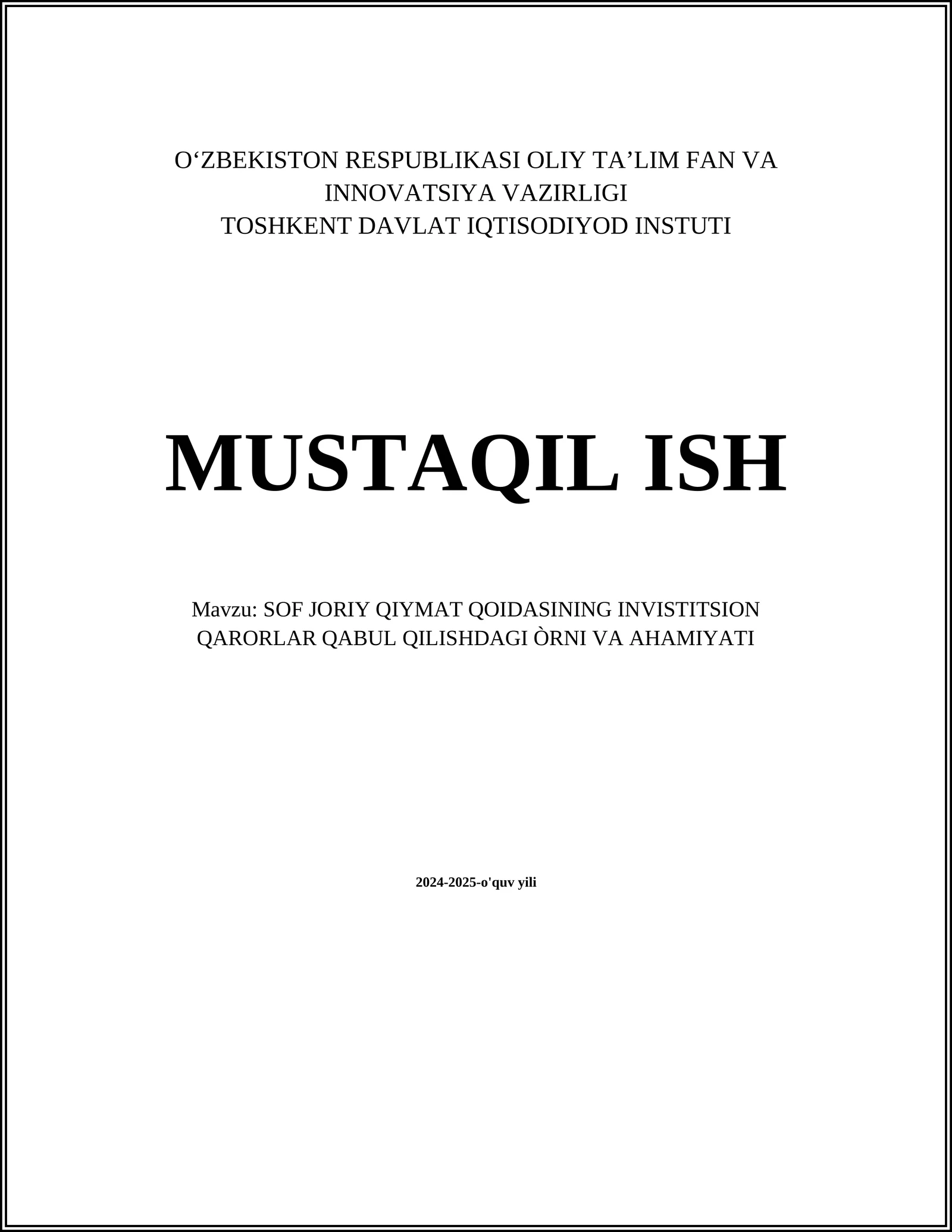 SOF JORIY QIYMAT QOIDASINING INVISTITSION QARORLAR QABUL QILISHDAGI ÒRNI VA AHAMIYATI